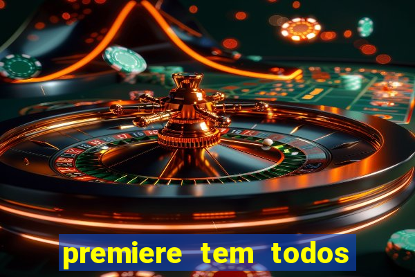 premiere tem todos os jogos